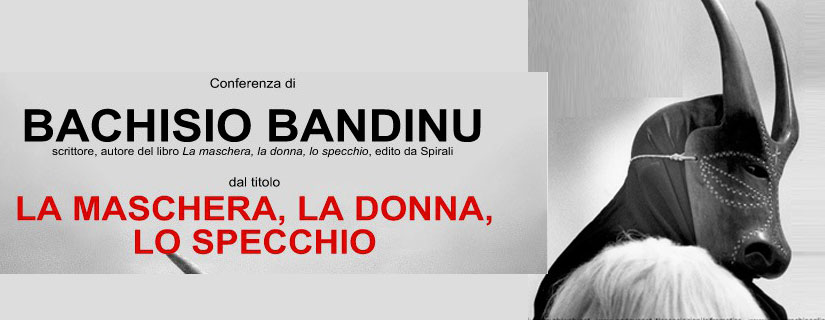 La maschera, la donna, lo specchio, conferenza di Bachisio Bandinu a Padova con Serafina Mascia, Giorgio Segato e Ruggero Chinaglia.